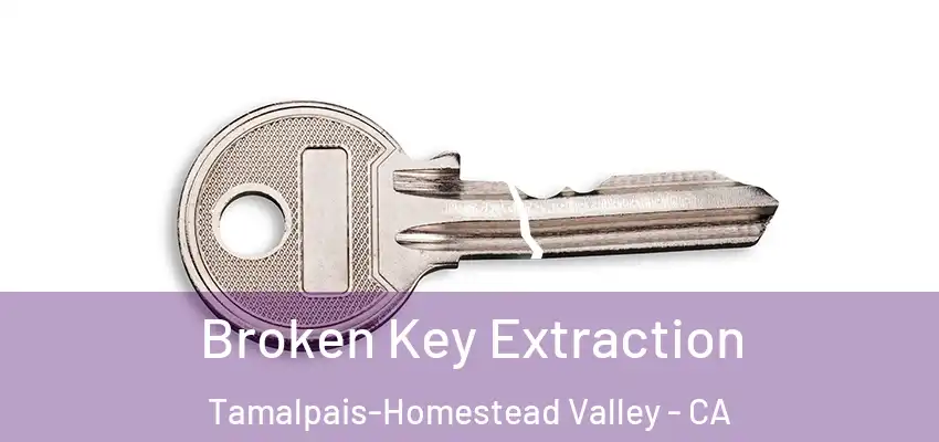  Broken Key Extraction Tamalpais-Homestead Valley - CA