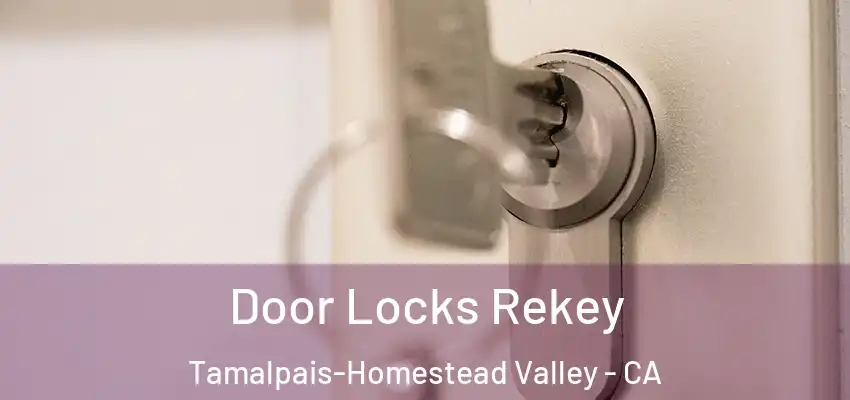  Door Locks Rekey Tamalpais-Homestead Valley - CA