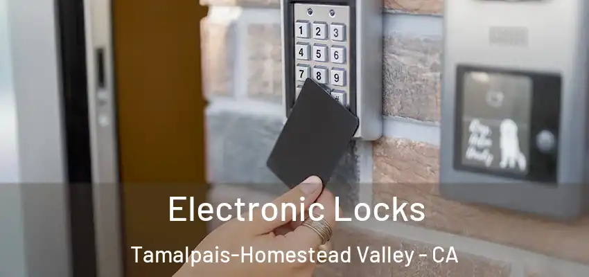  Electronic Locks Tamalpais-Homestead Valley - CA