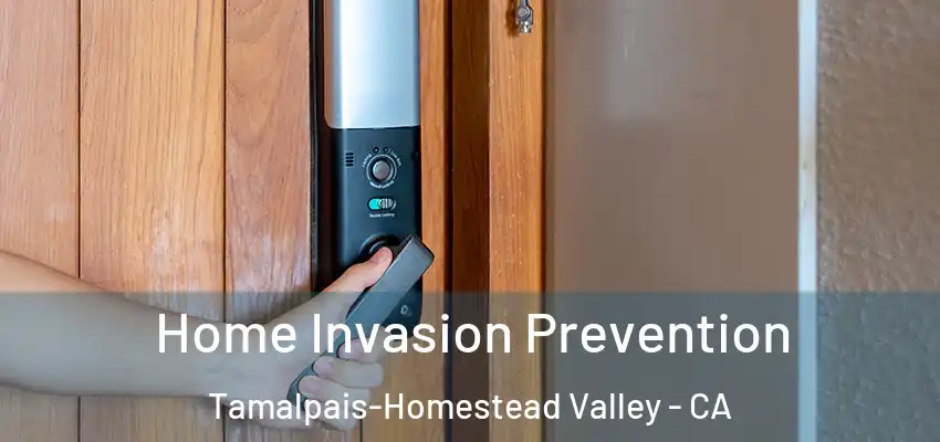  Home Invasion Prevention Tamalpais-Homestead Valley - CA