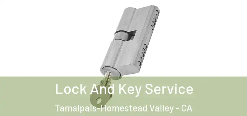  Lock And Key Service Tamalpais-Homestead Valley - CA