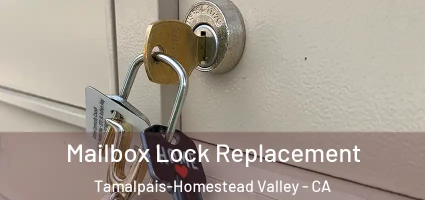  Mailbox Lock Replacement Tamalpais-Homestead Valley - CA