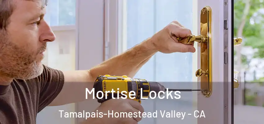  Mortise Locks Tamalpais-Homestead Valley - CA